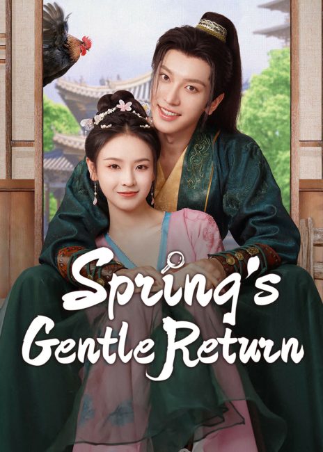 مسلسل عودة الربيع اللطيفة Spring’s Gentle Return الحلقة 15 والاخيرة مترجمة